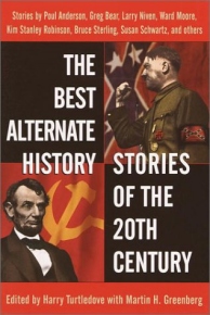 Best Alternate History Stories of the Twentieth Century
