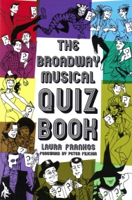 The Broadway Musical Quiz Book