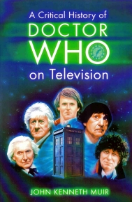 A Critical History of Doctor Who on Television