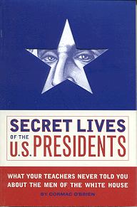 Secret Lives of the U.S. Presidents