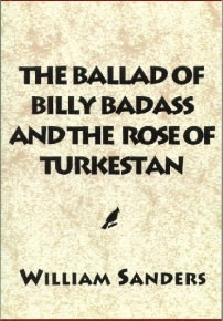 The Ballad of Billy Badass and the Rose of Turkestan