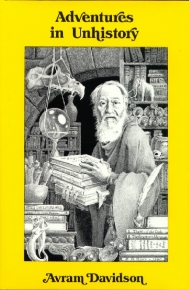 Adventures in Unhistory